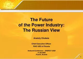 Anatoly Chubais Chief Executive Officer RAO UES of Russia