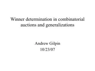 Winner determination in combinatorial auctions and generalizations