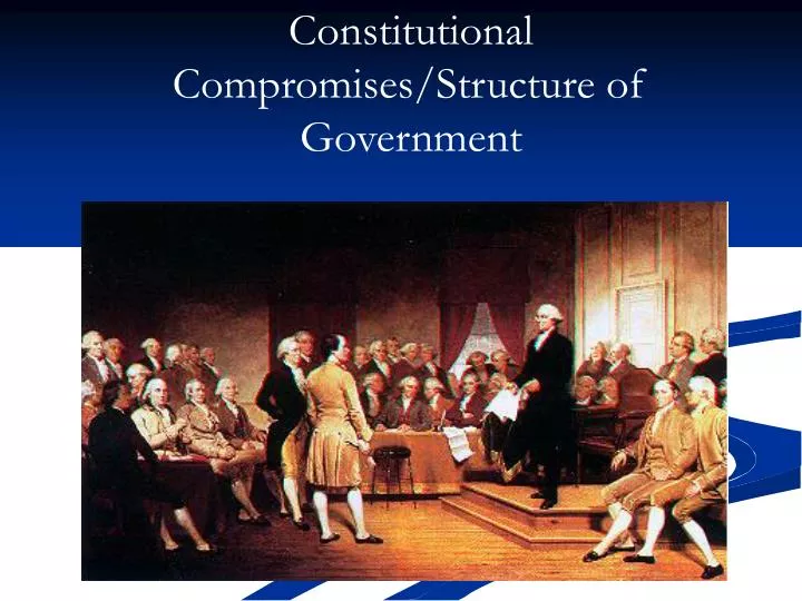 constitutional compromises structure of government
