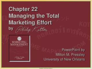 Chapter 22 Managing the Total Marketing Effort by