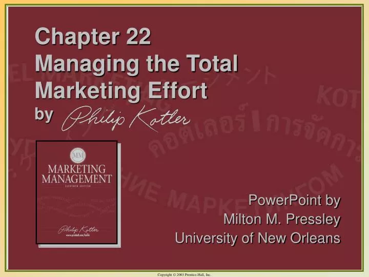 chapter 22 managing the total marketing effort by