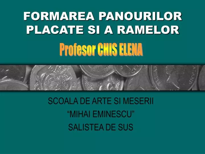 formarea panourilor placate si a ramelor