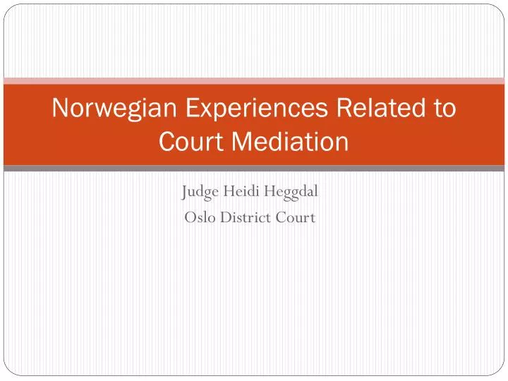 norwegian experiences related to court mediation