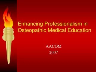 Enhancing Professionalism in Osteopathic Medical Education