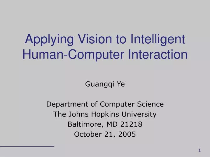 applying vision to intelligent human computer interaction