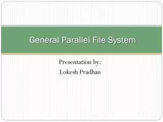 general parallel file system