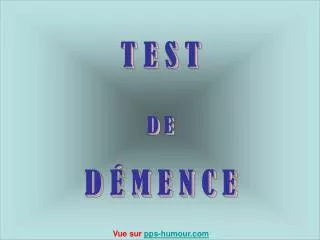 t e s t d e d m e n c e
