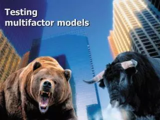 Testing multifactor models