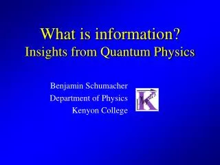 What is information? Insights from Quantum Physics