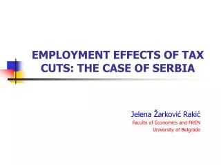 EMPLOYMENT EFFECTS OF TAX CUTS: THE CASE OF SERBIA