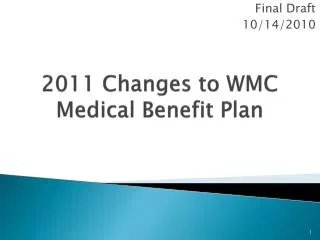2011 Changes to WMC Medical Benefit Plan