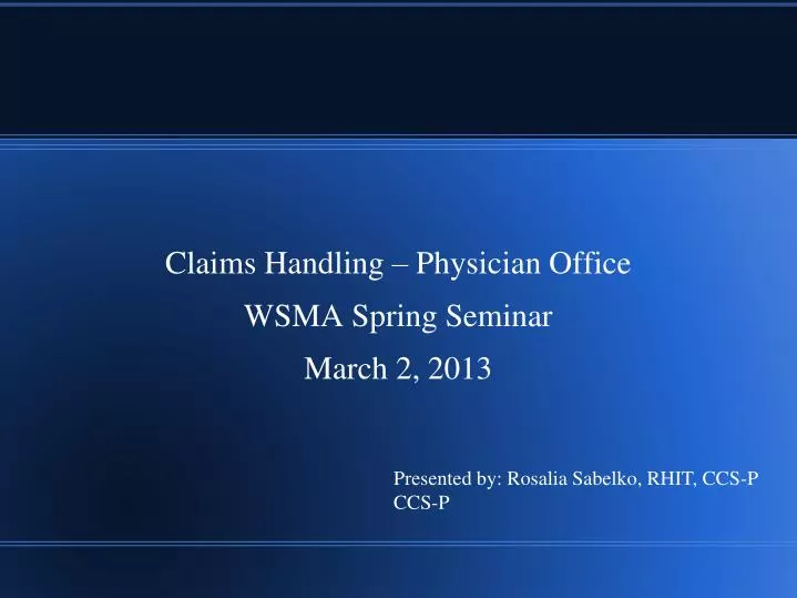 claims handling physician office wsma spring seminar march 2 2013