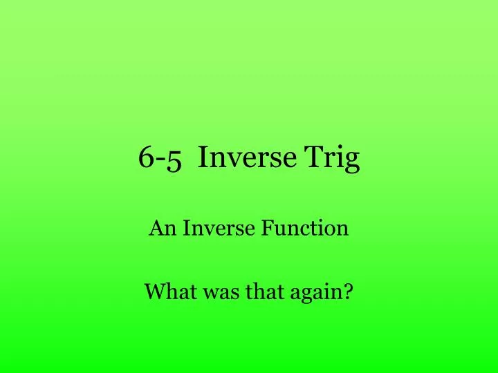6 5 inverse trig