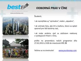 Š tudent i , ak rozmýšľa te aj “ východne“, nielen „západne“,