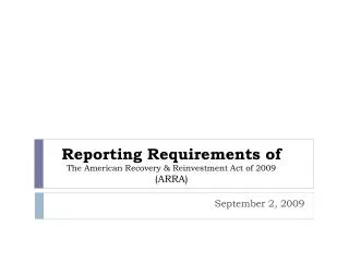 Reporting Requirements of The American Recovery &amp; Reinvestment Act of 2009 (ARRA)