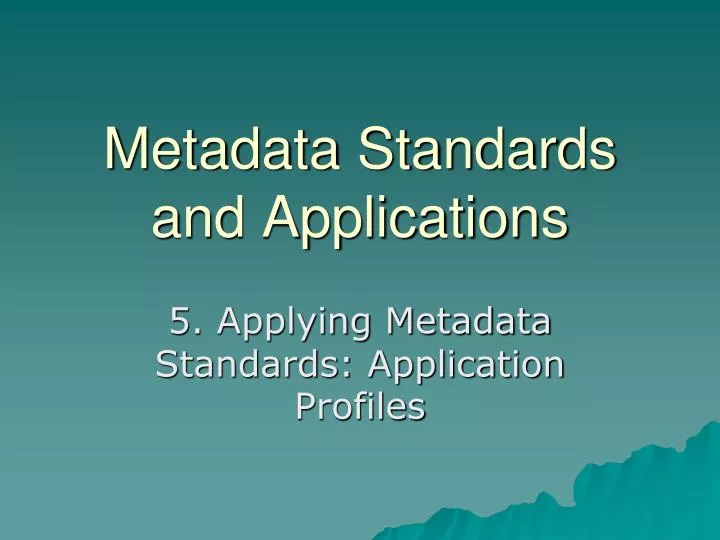 metadata standards and applications