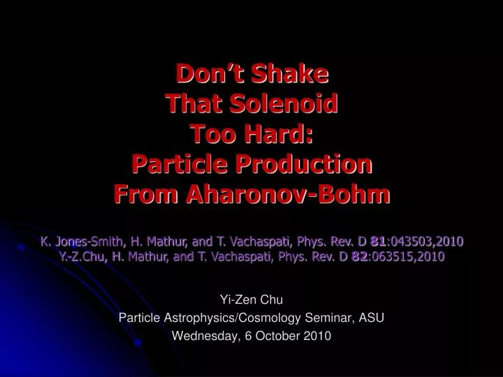 yi zen chu particle astrophysics cosmology seminar asu wednesday 6 october 2010