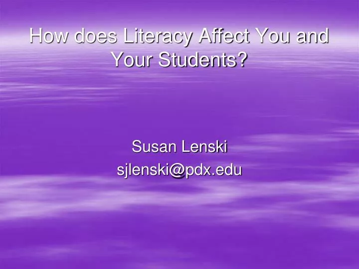 how does literacy affect you and your students