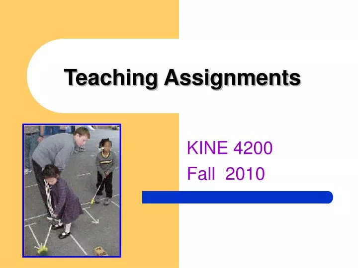 teaching assignments