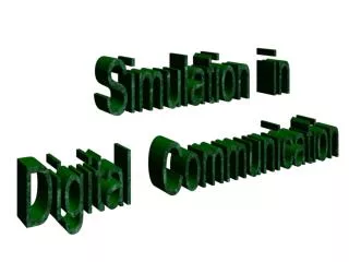 Simulation in Digital Communication