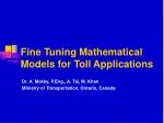 Fine Tuning Mathematical Models for Toll Applications - slide 1