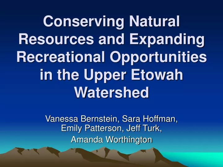 conserving natural resources and expanding recreational opportunities in the upper etowah watershed