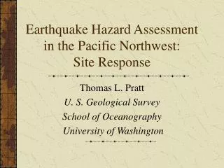 Earthquake Hazard Assessment in the Pacific Northwest: Site Response