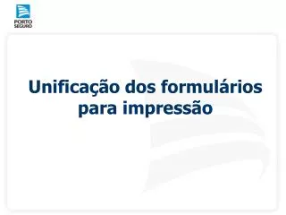 unifica o dos formul rios para impress o