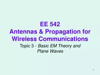 EE 542 Antennas &amp; Propagation for Wireless Communications