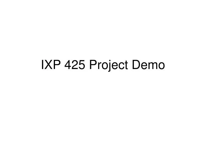 ixp 425 project demo