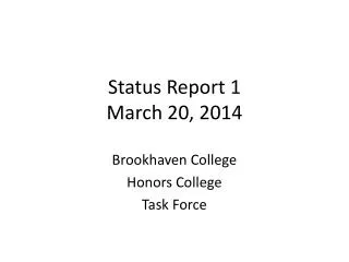 Status Report 1 March 20, 2014