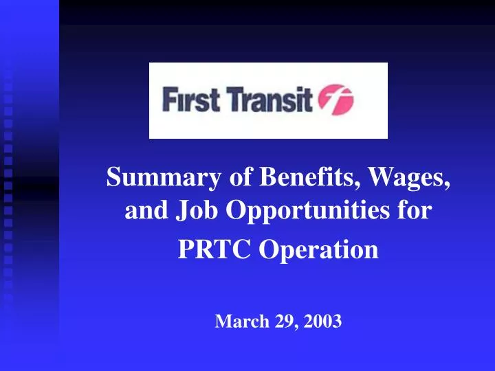 summary of benefits wages and job opportunities for prtc operation march 29 2003