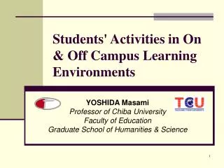 Students' Activities in On &amp; Off Campus Learning Environments