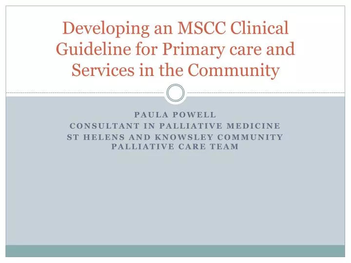developing an mscc clinical g uideline for primary care and services in the community
