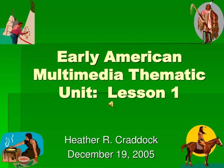 early american multimedia thematic unit lesson 1