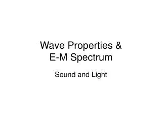 Wave Properties &amp; E-M Spectrum