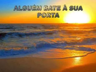 algu m bate sua porta