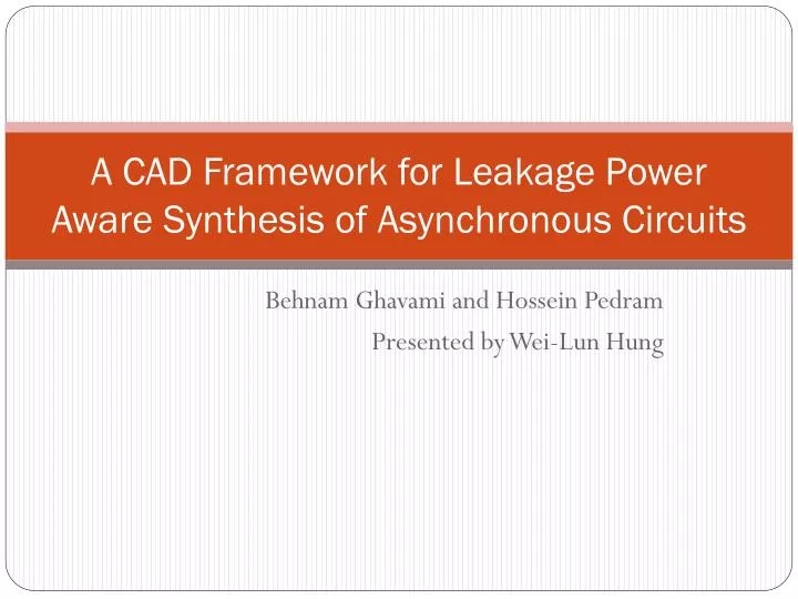 a cad framework for leakage power aware synthesis of asynchronous circuits