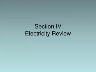 Section IV Electricity Review