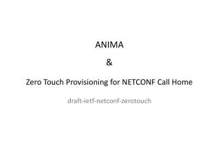 draft-ietf- netconf- zerotouch