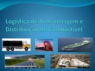 log stica de armazenagem e distribui o de combust vel