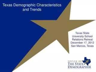 Texas Demographic Characteristics and Trends