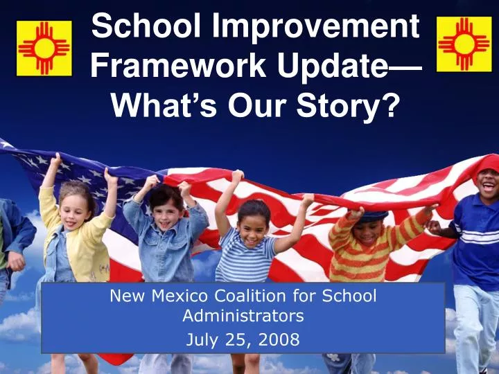 school improvement framework update what s our story