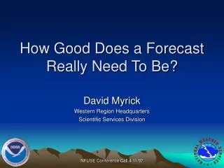 How Good Does a Forecast Really Need To Be?