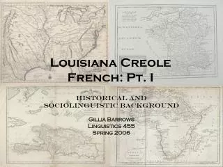 Louisiana Creole French: Pt. I