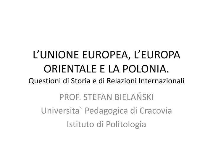 l unione europea l europa orientale e la polonia questioni di storia e di relazioni internazionali