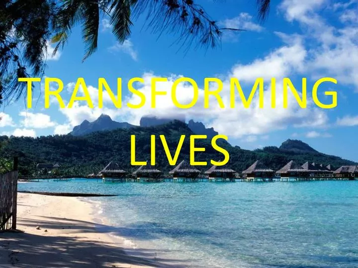 transforming lives