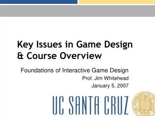 Key Issues in Game Design &amp; Course Overview