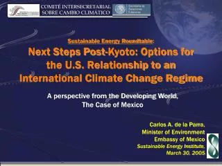 A perspective from the Developing World, The Case of Mexico Carlos A. de la Parra,