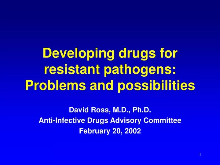 developing drugs for resistant pathogens problems and possibilities
